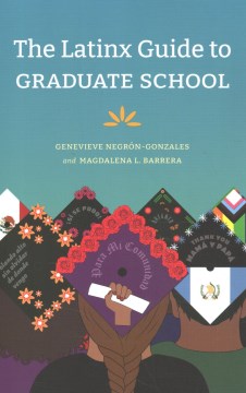 Book jacket for The Latinx guide to graduate school