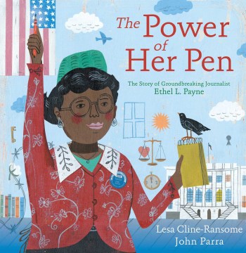 Book jacket for The power of her pen : the story of groundbreaking journalist Ethel L. Payne
