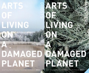 Book jacket for Arts of living on a damaged planet : ghosts of the anthropocene