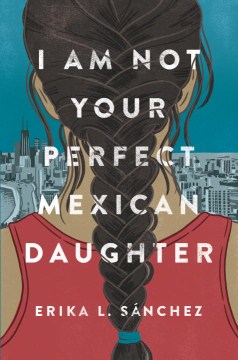 Book jacket for I am not your perfect Mexican daughter