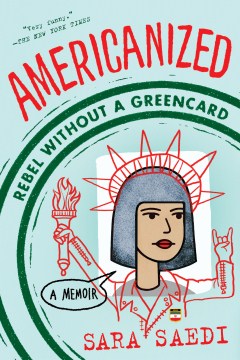 Book jacket for Americanized : rebel without a green card