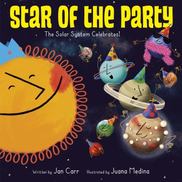 Book jacket for Star of the party : the solar system celebrates!