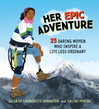 Book jacket for Her epic adventure : 25 daring women who inspire a life less ordinary