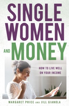 Book jacket for Single women and money : how to live well on your income