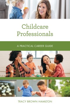 Book jacket for Childcare professionals : a practical career guide
