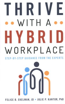 Book jacket for Thrive with a hybrid workplace : step-by-step guidance from the experts