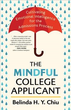 Book jacket for The mindful college applicant : cultivating emotional intelligence for the admissions process