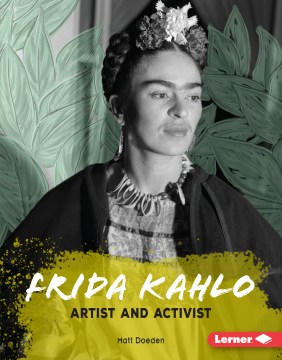 Book jacket for Frida Kahlo : artist and activist