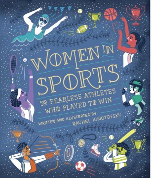 Book jacket for Women in sports : 50 fearless athletes who played to win