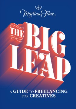 Book jacket for The big leap : a guide to freelancing for creatives