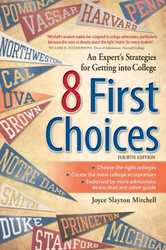 Book jacket for 8 first choices : an expert's strategies for getting into college