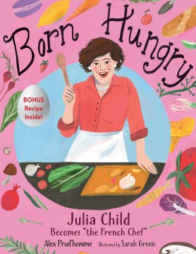 Book jacket for Born hungry : Julia Child becomes 