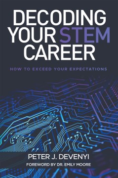 Book jacket for Decoding your STEM career : how to exceed your expectations