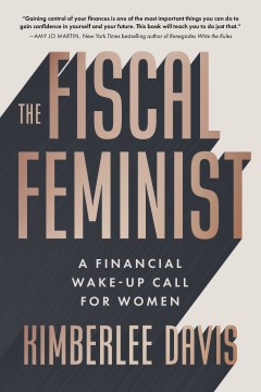 Book jacket for The fiscal feminist : a financial wake-up call for women