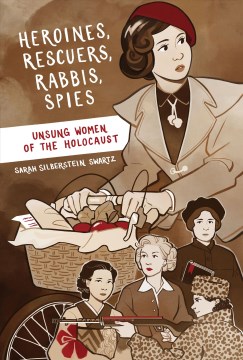 Book jacket for Heroines, rescuers, rabbis, spies : unsung women of the Holocaust