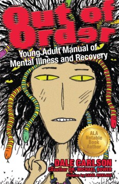Book jacket for Out of order : young adult manual of mental illness and recovery : mental illnesses, personality disorders, learning problems, intellectual disabilities & treatment and recovery
