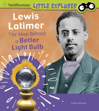 Book jacket for Lewis Latimer : the man behind a better light bulb