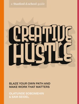 Book jacket for Creative hustle : blaze your own path and make work that matters