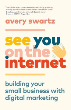 Book jacket for See you on the internet : building your small business with digital marketing