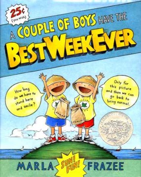 A couple of boys have the best week ever / Marla Frazee.