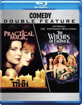 Practical magic ; The witches of Eastwick.