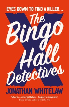 The bingo hall detectives / Jonathan Whitelaw.