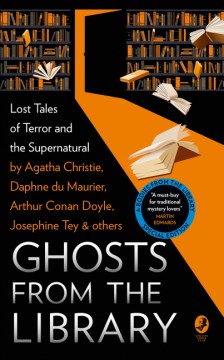 Ghosts from the library : lost tales of terror and the supernatural / selected and introduced by Tony Medawar.