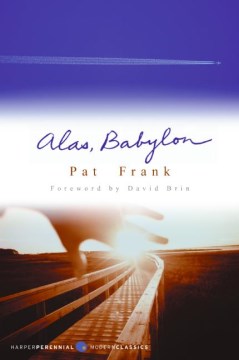 Alas, Babylon / Pat Frank ; foreword by David Brin.