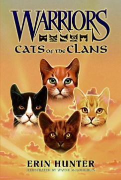 Cats of the clans / Erin Hunter ; illustrated by Wayne McLoughlin.