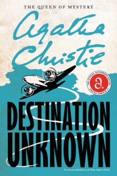 Destination unknown / by Agatha Christie.