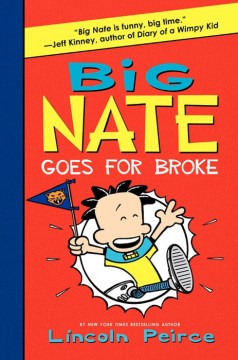 Big Nate goes for broke Lincoln Peirce.