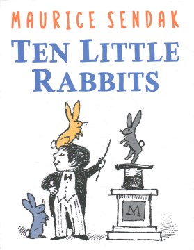 Ten little rabbits / by Maurice Sendak.