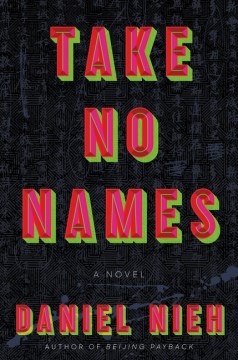 Take no names : a novel