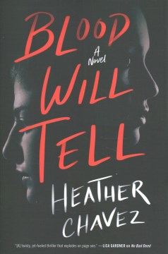 Blood will tell : a novel / Heather Chavez.