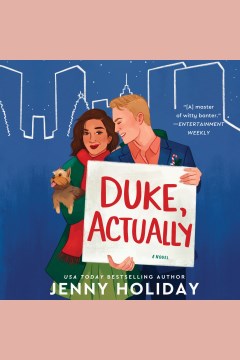 Duke, actually : a novel [electronic resource] / Jenny Holiday.