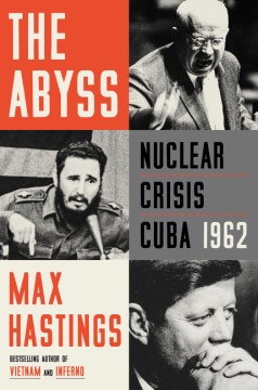 The Abyss : Nuclear Crisis Cuba 1962