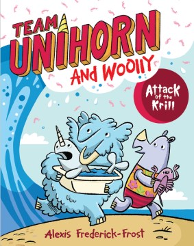 Team Unihorn and Woolly 1 : Attack of the Krill