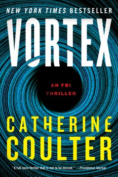 Vortex : an FBI thriller Catherine Coulter.