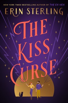 The kiss curse : a novel / Erin Sterling.