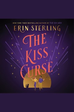 The kiss curse [electronic resource] : a novel / Erin Sterling