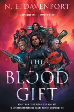 The blood gift : book two of the blood gift duology / N.E. Davenport.