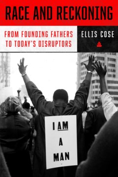 Race and Reckoning : From Founding Fathers to Today's Disruptors