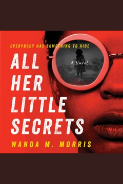 All Her Little Secrets [electronic resource] / Wanda M. Morris.