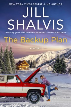 The backup plan a novel / Jill Shalvis.