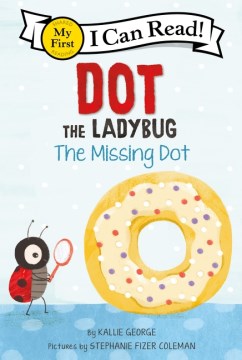 Dot the Ladybug : The Missing Dot