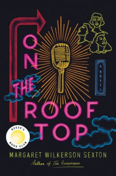 On the rooftop a novel by Margaret Wilkerson Sexton.