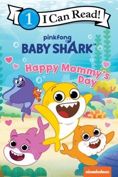 Baby Shark's Big Show! : Happy Mommies Day
