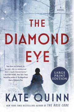The diamond eye : a novel / Kate Quinn.