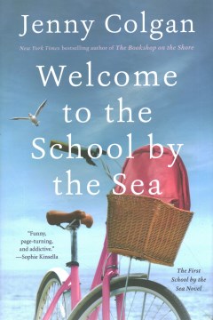 Welcome to the School by the Sea : The First School by the Sea Novel