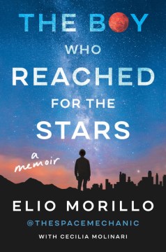 The Boy Who Reached for the Stars : A Memoir
